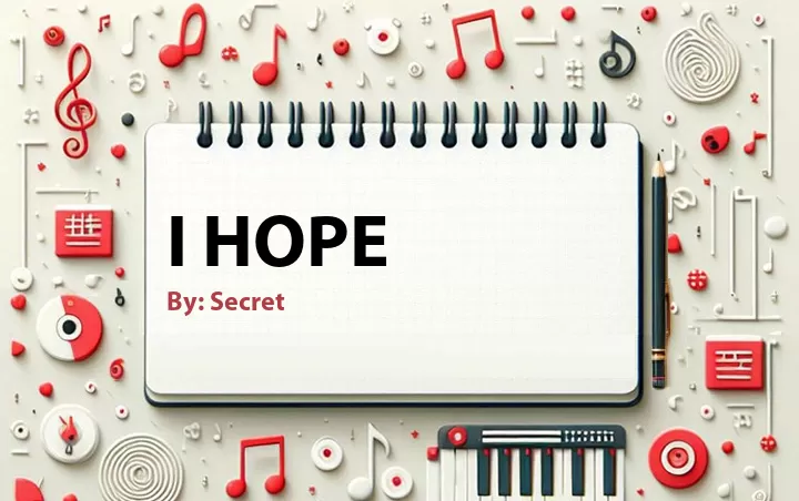 Lirik lagu: I Hope oleh Secret :: Cari Lirik Lagu di WowKeren.com ?