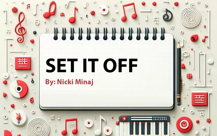 Lirik lagu: Set It Off oleh Nicki Minaj :: Cari Lirik Lagu di WowKeren.com ?