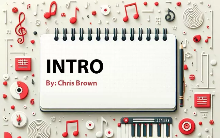 Lirik lagu: Intro oleh Chris Brown :: Cari Lirik Lagu di WowKeren.com ?