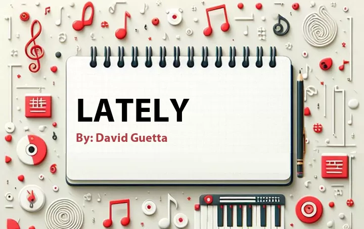 Lirik lagu: Lately oleh David Guetta :: Cari Lirik Lagu di WowKeren.com ?