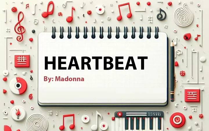 Lirik lagu: Heartbeat oleh Madonna :: Cari Lirik Lagu di WowKeren.com ?