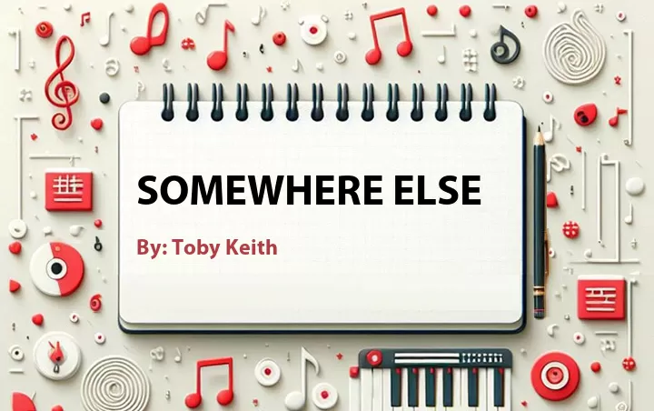 Lirik lagu: Somewhere Else oleh Toby Keith :: Cari Lirik Lagu di WowKeren.com ?