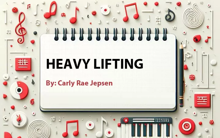 Lirik lagu: Heavy Lifting oleh Carly Rae Jepsen :: Cari Lirik Lagu di WowKeren.com ?