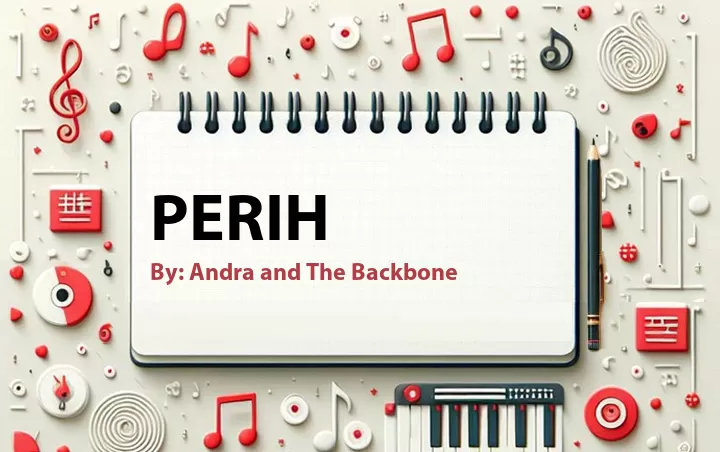 Lirik lagu: Perih oleh Andra and The Backbone :: Cari Lirik Lagu di WowKeren.com ?