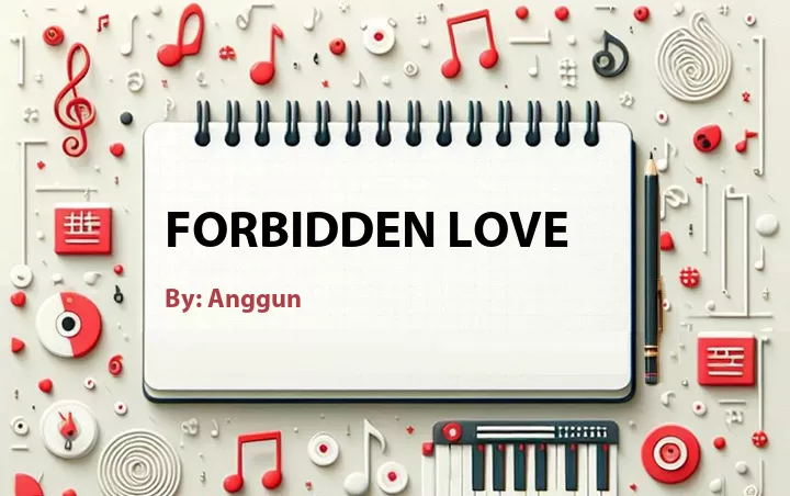 Lirik lagu: Forbidden Love oleh Anggun :: Cari Lirik Lagu di WowKeren.com ?