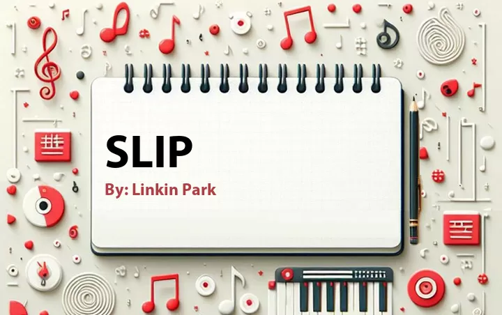Lirik lagu: Slip oleh Linkin Park :: Cari Lirik Lagu di WowKeren.com ?