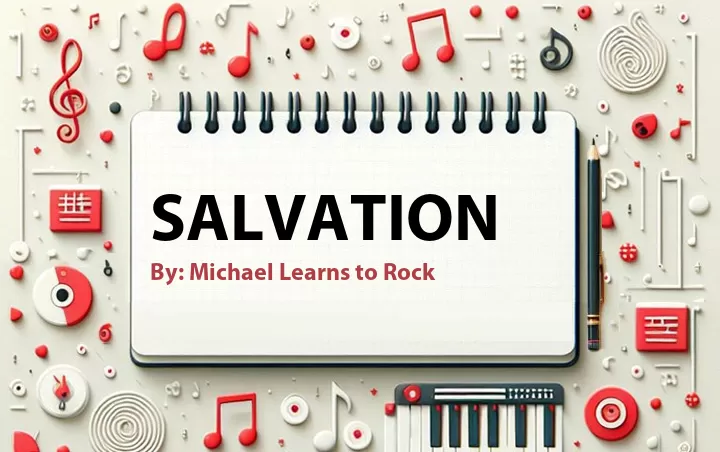 Lirik lagu: Salvation oleh Michael Learns to Rock :: Cari Lirik Lagu di WowKeren.com ?