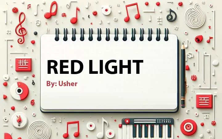Lirik lagu: Red Light oleh Usher :: Cari Lirik Lagu di WowKeren.com ?