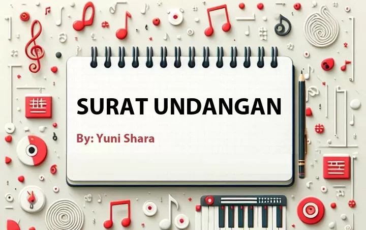 Lirik lagu: Surat Undangan oleh Yuni Shara :: Cari Lirik Lagu di WowKeren.com ?