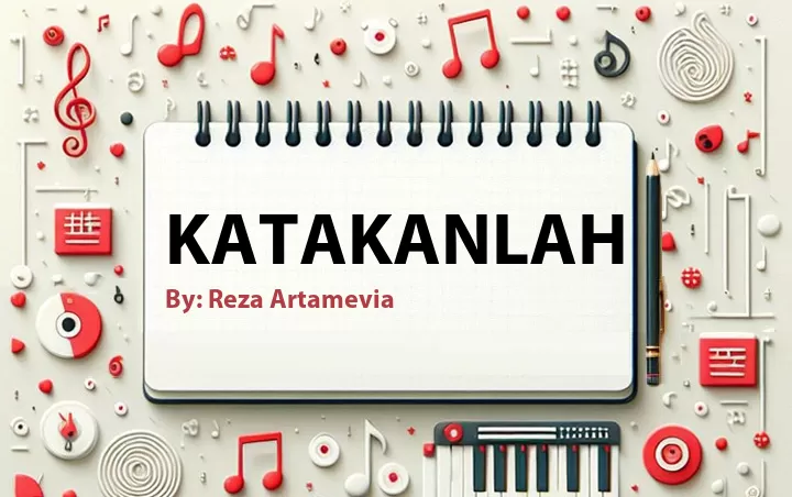 Lirik lagu: Katakanlah oleh Reza Artamevia :: Cari Lirik Lagu di WowKeren.com ?