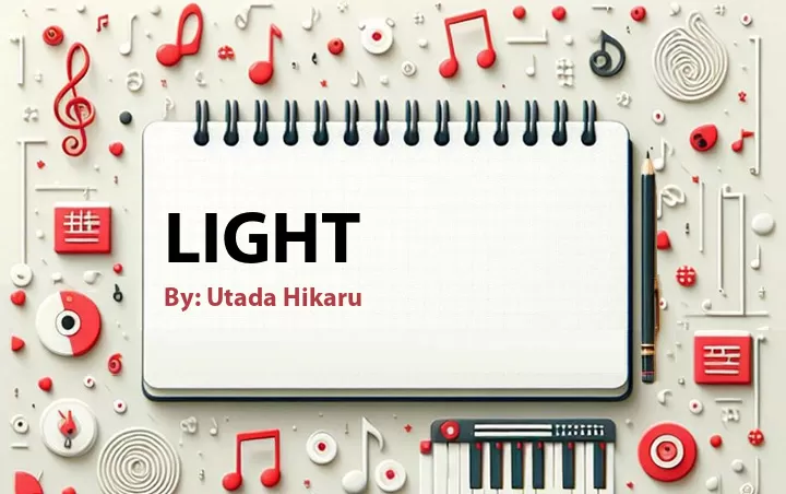 Lirik lagu: Light oleh Utada Hikaru :: Cari Lirik Lagu di WowKeren.com ?