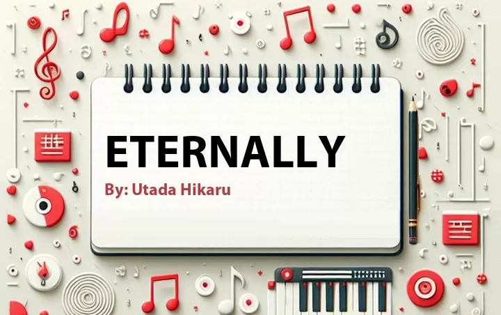 Lirik lagu: Eternally oleh Utada Hikaru :: Cari Lirik Lagu di WowKeren.com ?