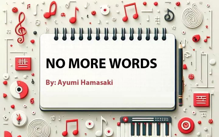 Lirik lagu: No More Words oleh Ayumi Hamasaki :: Cari Lirik Lagu di WowKeren.com ?