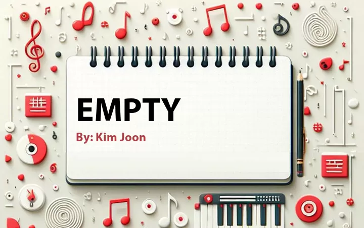 Lirik lagu: Empty oleh Kim Joon :: Cari Lirik Lagu di WowKeren.com ?