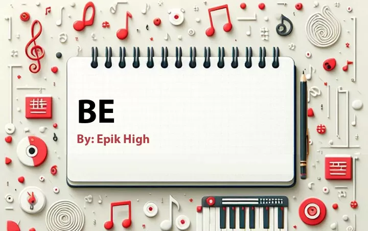 Lirik lagu: Be oleh Epik High :: Cari Lirik Lagu di WowKeren.com ?