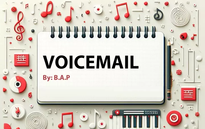 Lirik lagu: Voicemail oleh B.A.P :: Cari Lirik Lagu di WowKeren.com ?