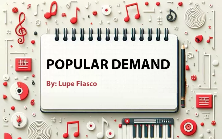 Lirik lagu: Popular Demand oleh Lupe Fiasco :: Cari Lirik Lagu di WowKeren.com ?