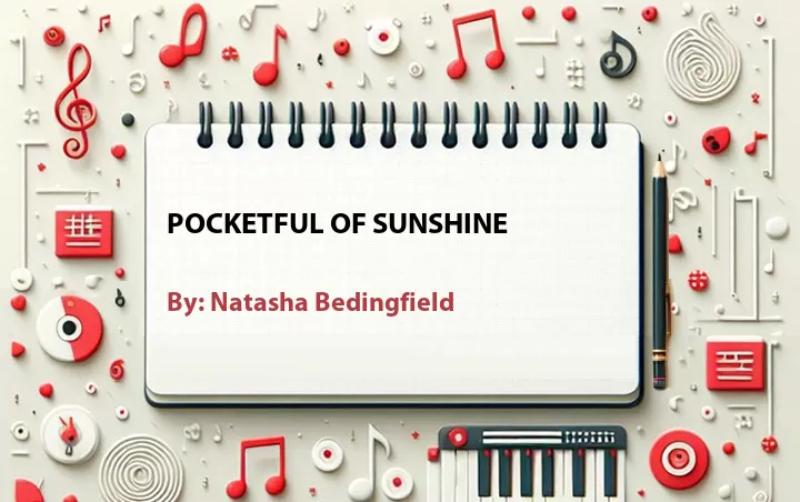 Lirik lagu: Pocketful of Sunshine oleh Natasha Bedingfield :: Cari Lirik Lagu di WowKeren.com ?