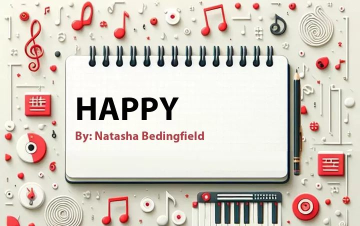 Lirik lagu: Happy oleh Natasha Bedingfield :: Cari Lirik Lagu di WowKeren.com ?