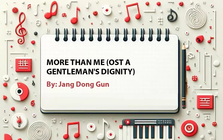Lirik lagu: More Than Me (OST A Gentleman's Dignity) oleh Jang Dong Gun :: Cari Lirik Lagu di WowKeren.com ?