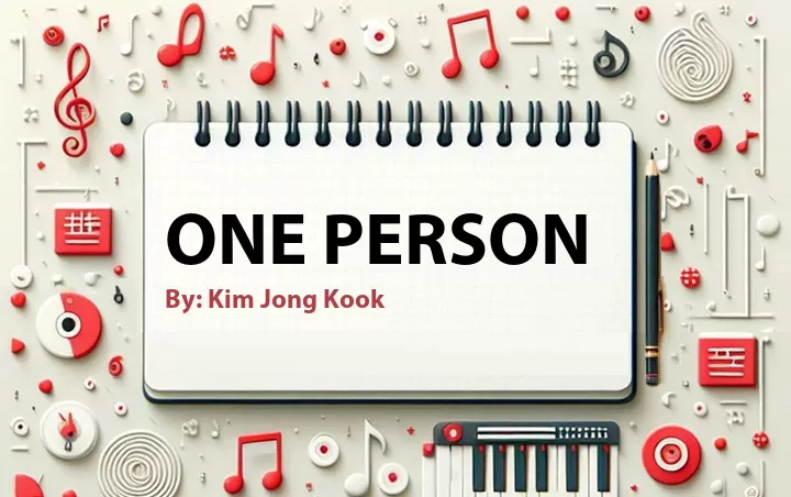Lirik lagu: One Person oleh Kim Jong Kook :: Cari Lirik Lagu di WowKeren.com ?