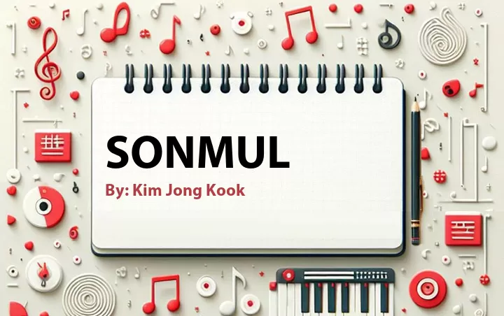 Lirik lagu: Sonmul oleh Kim Jong Kook :: Cari Lirik Lagu di WowKeren.com ?