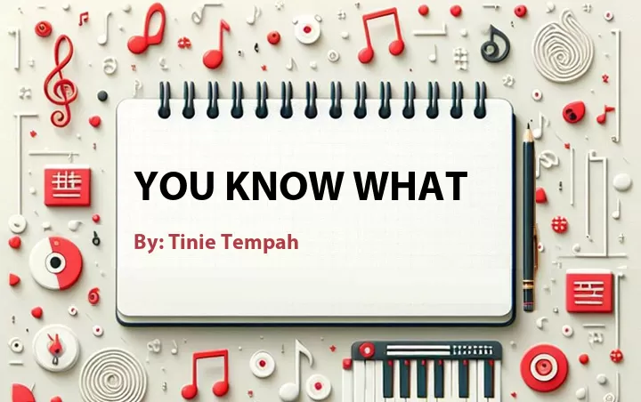 Lirik lagu: You Know What oleh Tinie Tempah :: Cari Lirik Lagu di WowKeren.com ?
