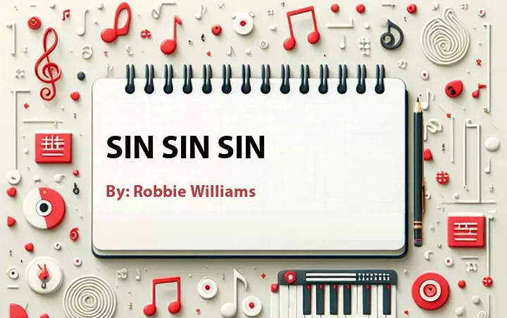 Lirik lagu: Sin Sin Sin oleh Robbie Williams :: Cari Lirik Lagu di WowKeren.com ?