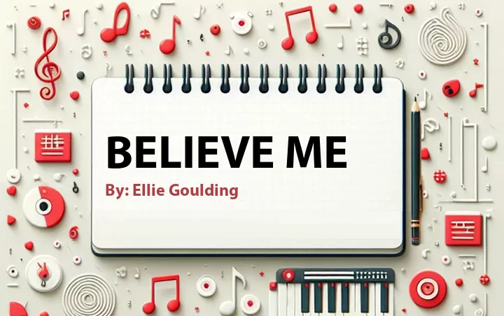Lirik lagu: Believe Me oleh Ellie Goulding :: Cari Lirik Lagu di WowKeren.com ?