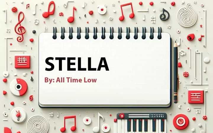 Lirik lagu: Stella oleh All Time Low :: Cari Lirik Lagu di WowKeren.com ?