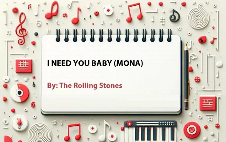 Lirik lagu: I Need You Baby (Mona) oleh The Rolling Stones :: Cari Lirik Lagu di WowKeren.com ?