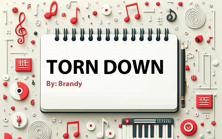 Lirik lagu: Torn Down oleh Brandy :: Cari Lirik Lagu di WowKeren.com ?