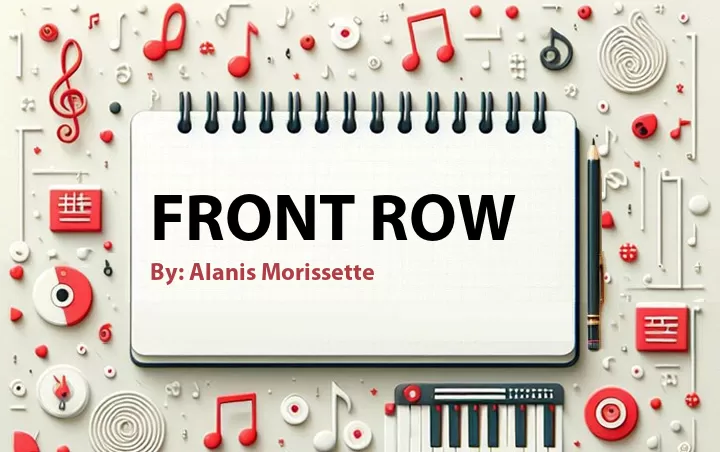 Lirik lagu: Front Row oleh Alanis Morissette :: Cari Lirik Lagu di WowKeren.com ?