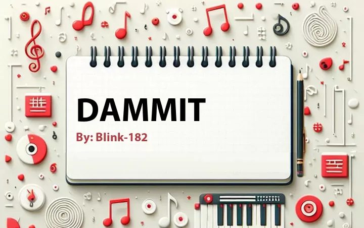 Lirik lagu: Dammit oleh Blink-182 :: Cari Lirik Lagu di WowKeren.com ?