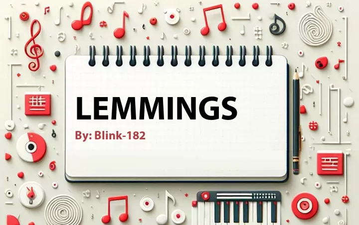 Lirik lagu: Lemmings oleh Blink-182 :: Cari Lirik Lagu di WowKeren.com ?