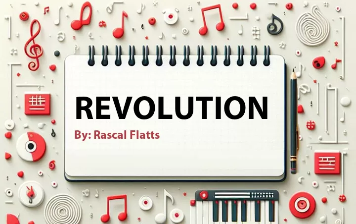 Lirik lagu: Revolution oleh Rascal Flatts :: Cari Lirik Lagu di WowKeren.com ?