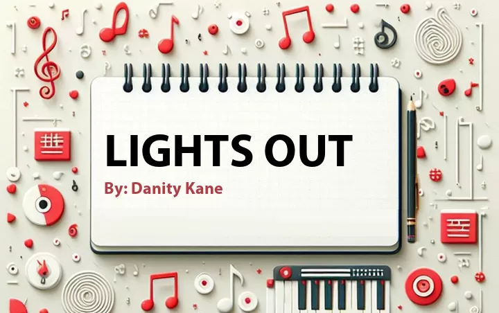 Lirik lagu: Lights Out oleh Danity Kane :: Cari Lirik Lagu di WowKeren.com ?