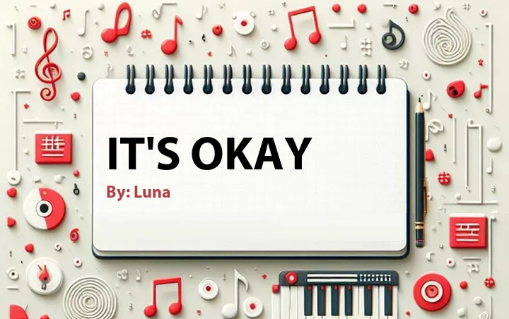Lirik lagu: It's Okay oleh Luna :: Cari Lirik Lagu di WowKeren.com ?