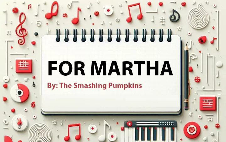Lirik lagu: For Martha oleh The Smashing Pumpkins :: Cari Lirik Lagu di WowKeren.com ?