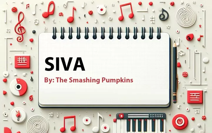 Lirik lagu: Siva oleh The Smashing Pumpkins :: Cari Lirik Lagu di WowKeren.com ?