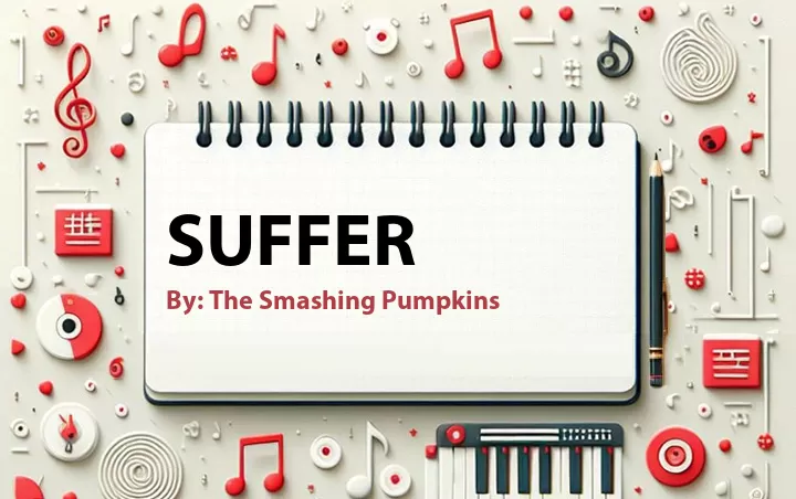 Lirik lagu: Suffer oleh The Smashing Pumpkins :: Cari Lirik Lagu di WowKeren.com ?