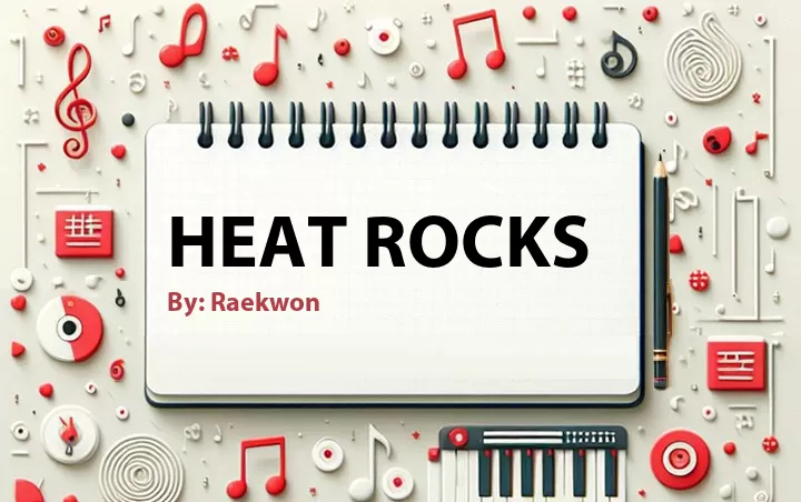 Lirik lagu: Heat Rocks oleh Raekwon :: Cari Lirik Lagu di WowKeren.com ?