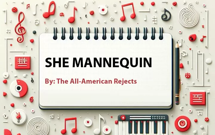 Lirik lagu: She Mannequin oleh The All-American Rejects :: Cari Lirik Lagu di WowKeren.com ?