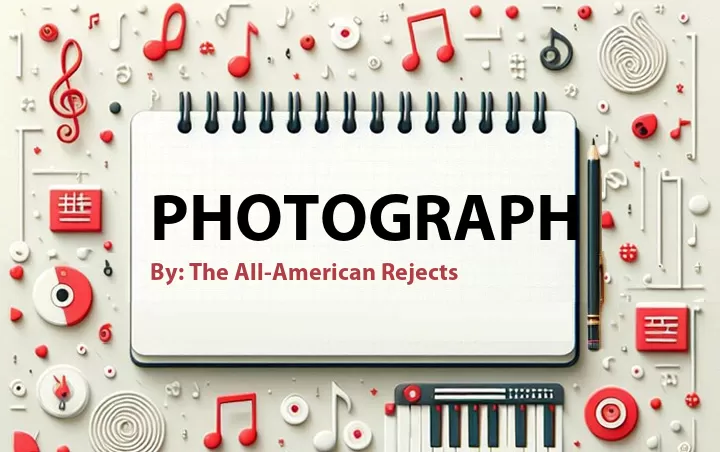 Lirik lagu: Photograph oleh The All-American Rejects :: Cari Lirik Lagu di WowKeren.com ?