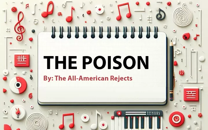 Lirik lagu: The Poison oleh The All-American Rejects :: Cari Lirik Lagu di WowKeren.com ?