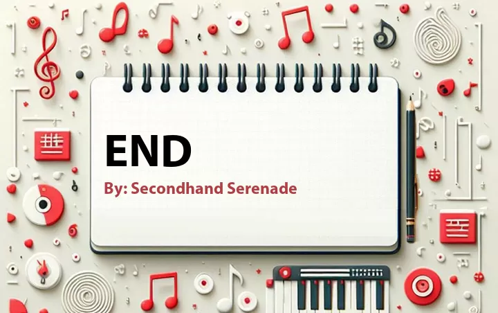Lirik lagu: End oleh Secondhand Serenade :: Cari Lirik Lagu di WowKeren.com ?
