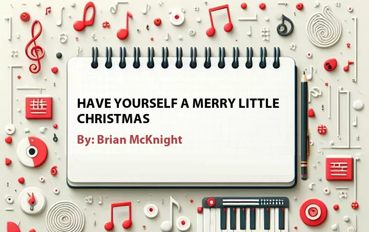Lirik lagu: Have Yourself a Merry Little Christmas oleh Brian McKnight :: Cari Lirik Lagu di WowKeren.com ?