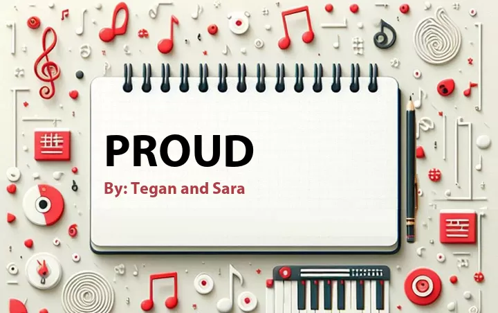 Lirik lagu: Proud oleh Tegan and Sara :: Cari Lirik Lagu di WowKeren.com ?