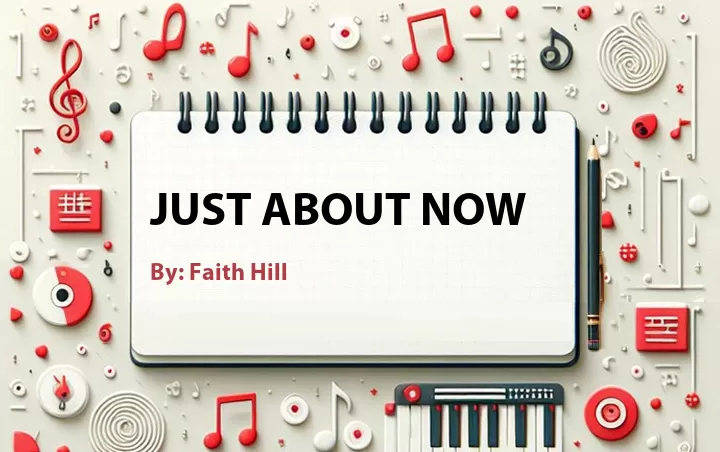 Lirik lagu: Just About Now oleh Faith Hill :: Cari Lirik Lagu di WowKeren.com ?