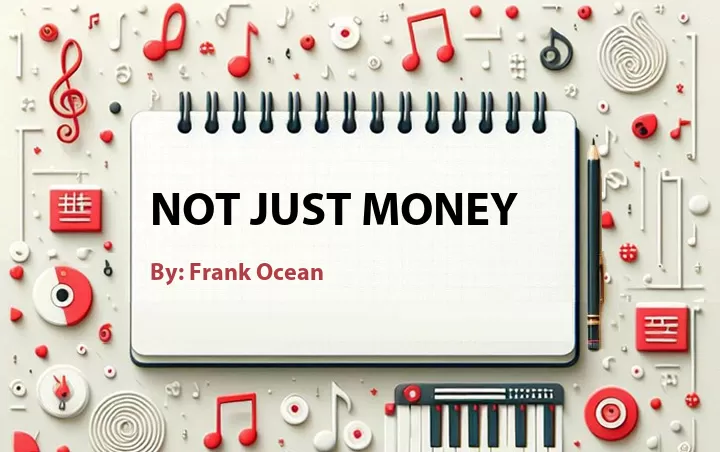 Lirik lagu: Not Just Money oleh Frank Ocean :: Cari Lirik Lagu di WowKeren.com ?
